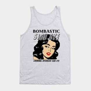 Bombastic Side Eye | Criminal Offensive Side Eye Tank Top